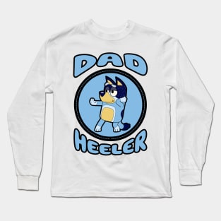 Dad Heeler Long Sleeve T-Shirt